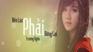 Đến lúc phải dừng lại Karaoke Tone Nam (Trương ... - Karaoke Online